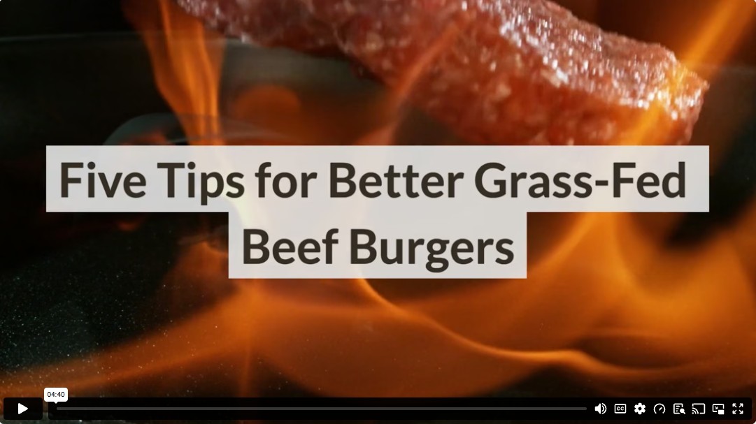 Five Tips for Better Grass-Fed Beef Burgers