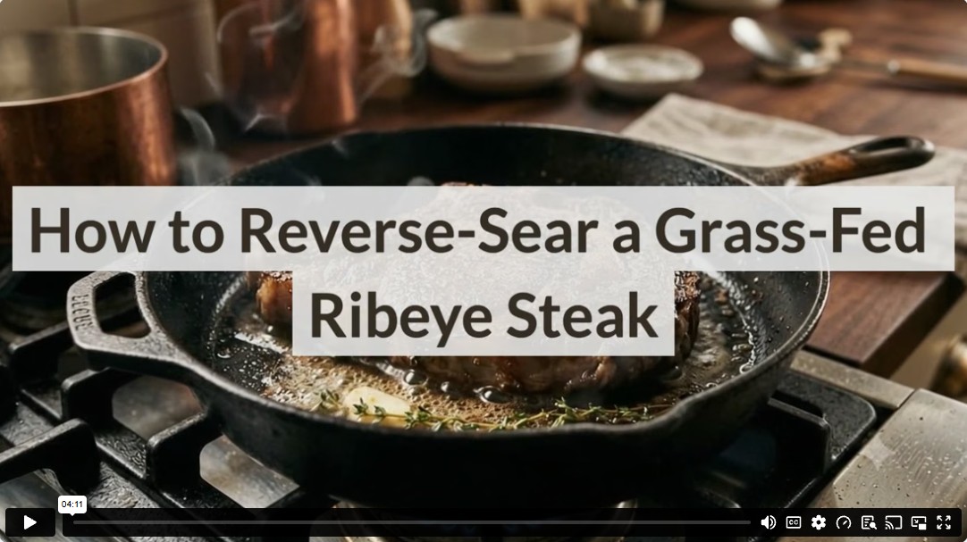 How to Reverse-Sear a Grass-Fed Ribeye Steak